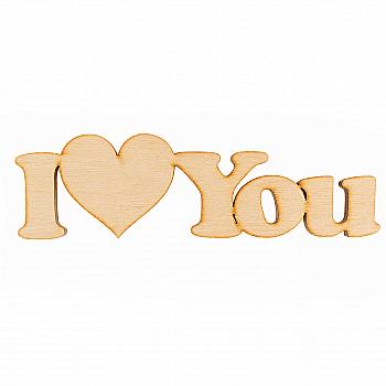 Заготівка дерев`яна I Love You, С21 Заготівка дерев`яна I Love You, С21