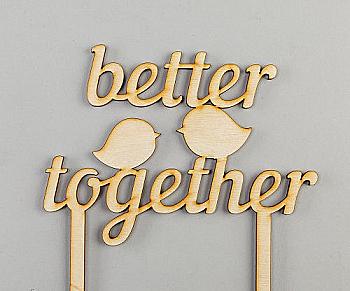 Заготовка деревянная Верхушка для торта "Better together" 150*150*4 мм, ВТ3