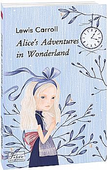 Книга "Carroll L. Alice’s Adventures in Wonderland (Пригоди Аліси в країні чудес)" (а) (4339) Книга "Carroll L. Alice’s Adventures in Wonderland (Пригоди Аліси в країні чудес)" (а) (4339)