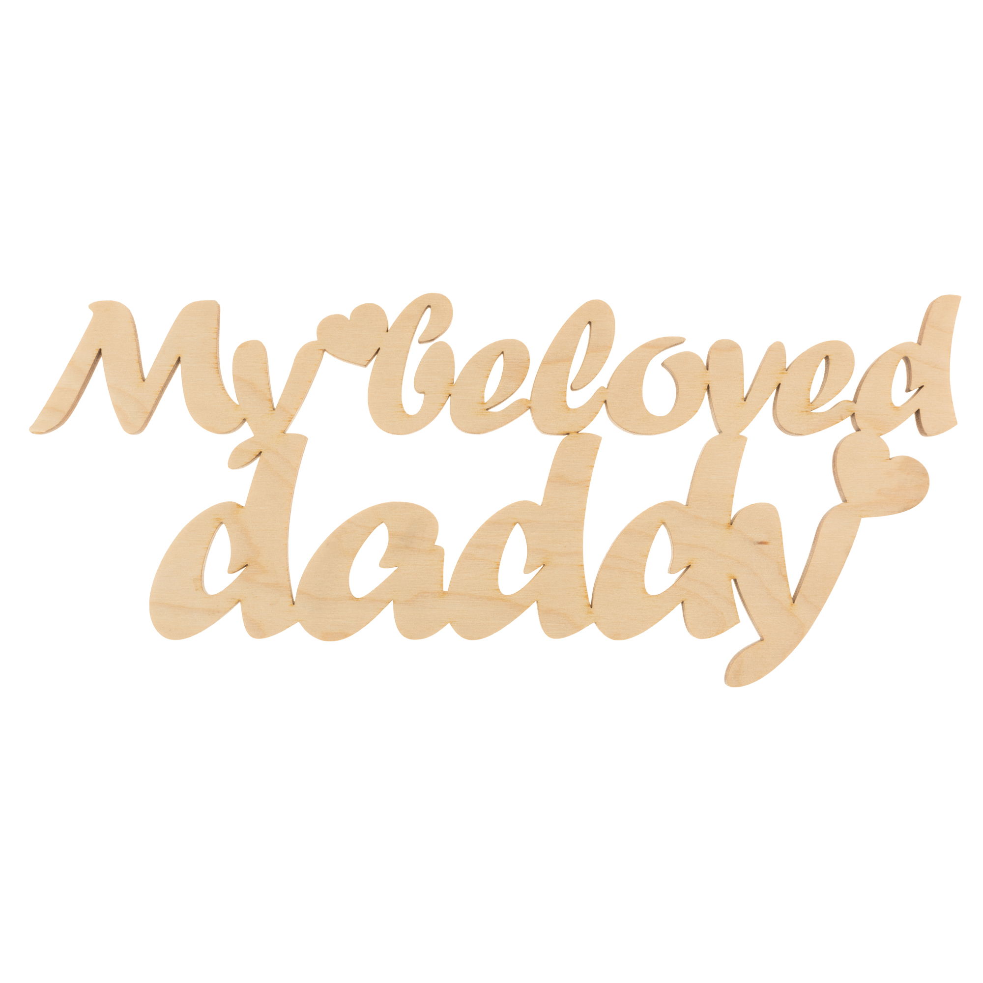 Заготівка дерев`яна My beloved daddy, С214