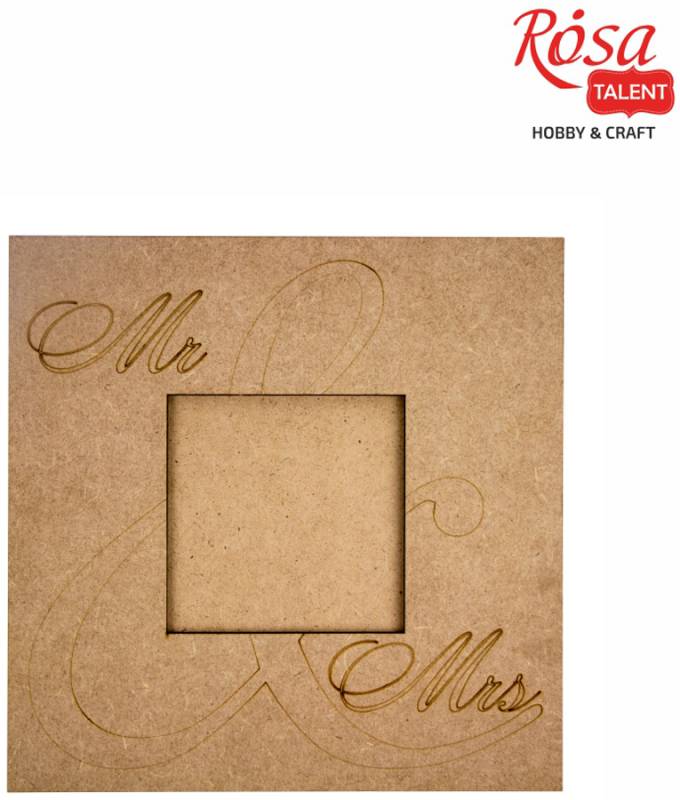 Заготівка рамка Mr&Mrs, МДФ, 40*40 см, Rosa Talent