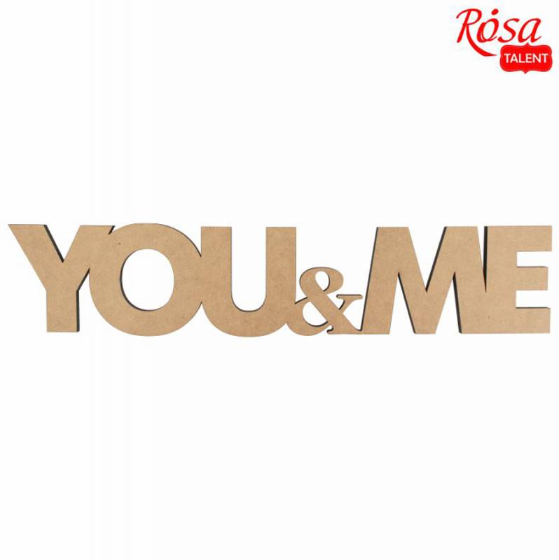 Заготівля напис "You&Me", МДФ, 45*9,5 см, Rosa Talent